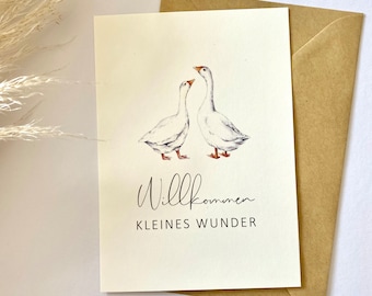 Baby Greeting Card Goose Welcome Small Miracle DIN A6