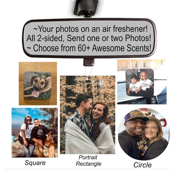 Custom Photo Air Freshener-Double Sided with 1-2 Different Pics Per Freshie-80+ Scents -Personalized-Cute Mirror-Your Photo-Car Scent-Truck