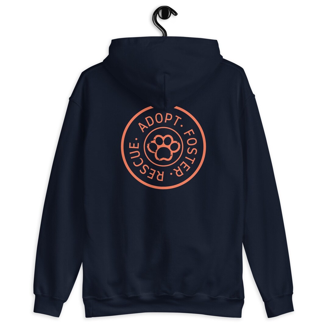 Adopt Foster Rescue Hoodie, Rescue Dog Hoodie, Dog Lovers Hoodie, Front