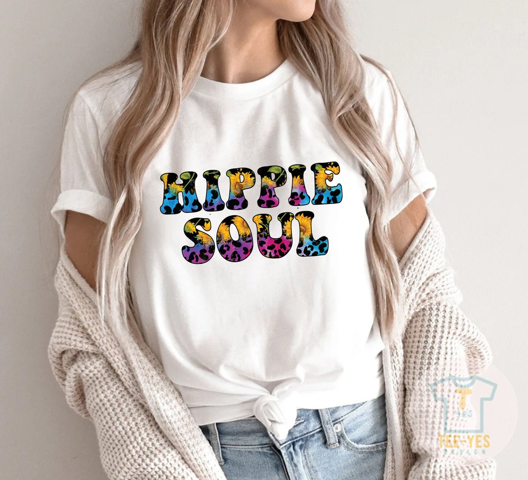 Hippie Soul Shirt, Hippie Shirt, Hippie T-shirt, Hippie Life Shirt