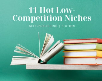 Author Niches | Self-Publishing Guide | 11 HOT Low-Competition Niches for Authors in 2020 | INSTANT DOWNLOAD | Kindle Publishing Tips