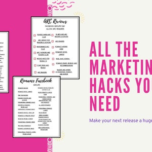 May include: A pink and white graphic with the text "ALL THE MARKETING HACKS YOU NEED" and the text "Make your next release a huge success!"  Three lists of hashtags and Facebook groups for romance authors are shown.