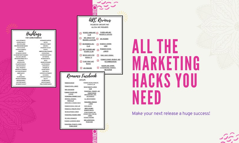 May include: A pink and white graphic with the text "ALL THE MARKETING HACKS YOU NEED" and the text "Make your next release a huge success!"  Three lists of hashtags and Facebook groups for romance authors are shown.