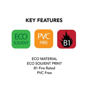 May include: Three green, orange, and red square icons with white text. The green icon says "ECO SOLVENT", the orange icon says "PVC FREE", and the red icon says "B1" with a flame graphic. The text below the icons says "KEY FEATURES", "ECO MATERIAL", "ECO SOLVENT PRINT", "B1 Fire Rated", and "PVC Free".
