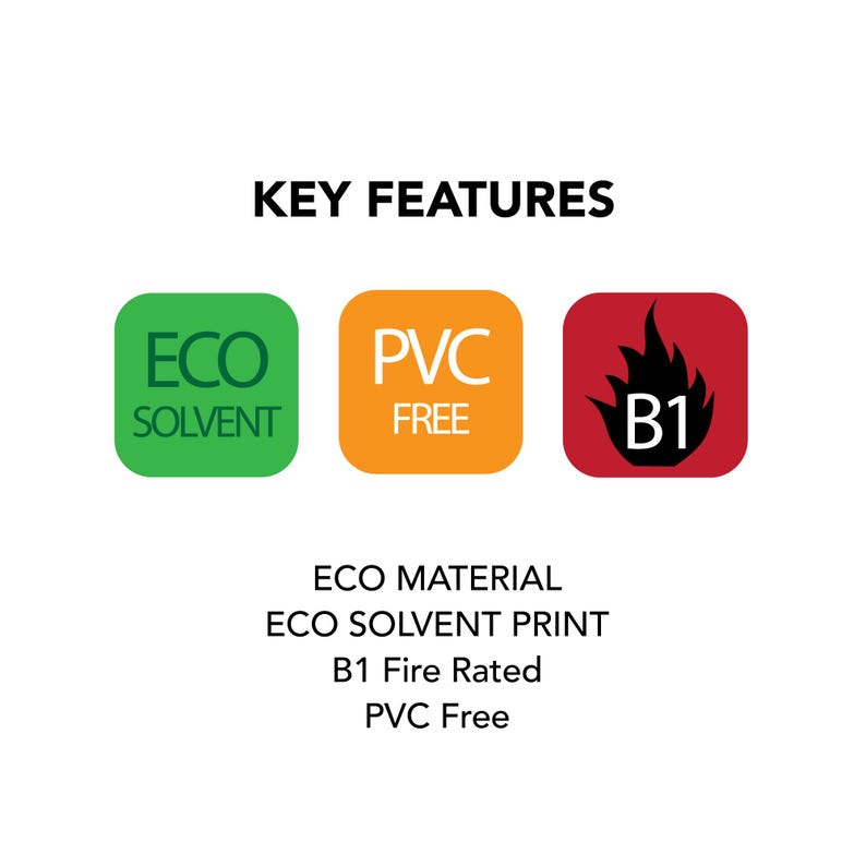 May include: Three green, orange, and red square icons with white text. The green icon says "ECO SOLVENT", the orange icon says "PVC FREE", and the red icon says "B1" with a flame graphic. The text below the icons says "KEY FEATURES", "ECO MATERIAL", "ECO SOLVENT PRINT", "B1 Fire Rated", and "PVC Free".