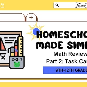 May include: A digital graphic featuring the text "HOMESCHOOL MADE SIMPLE Math Review Part 2: Task Cards 9TH-12TH GRADE" and "Thank You". An icon displays a math board with a triangle, square root symbol, and a pencil holder with a frog face.