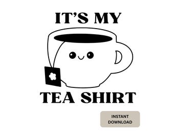 Lustiges Tee-Shirt SVG PNG JPG | Süßes Tee-Liebhaber-Zitat Digitaler Download | Kaffeetasse Pun Cricut Datei | Sublimationsdesign