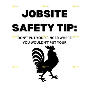 Règles de sécurité au travail Ne mettez pas votre doigt là où vous ne mettriez pas votre bite Image numérique SVG PNG JPG Télécharger impression couper dictons drôles coq