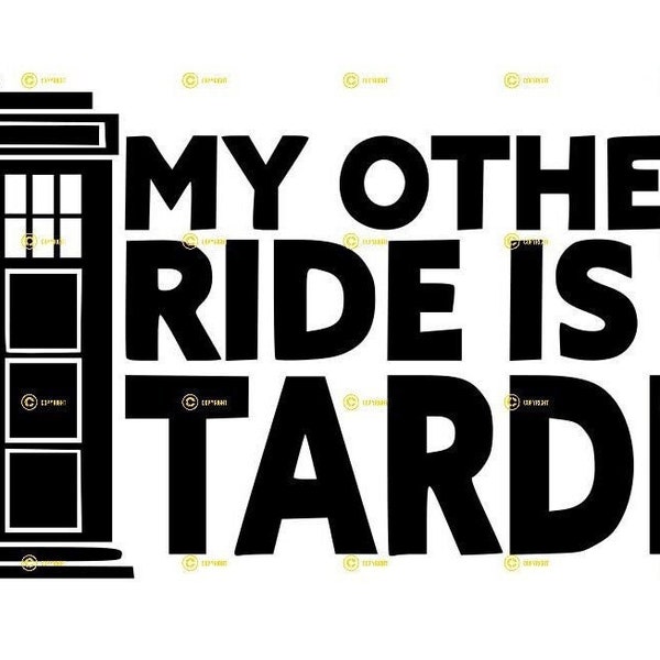 My Other Ride Is a Tardis Digital Image SVG PNG JPG Download print cut sublimate tshirt mugs Dr Who Time Machine movie bumper sticker