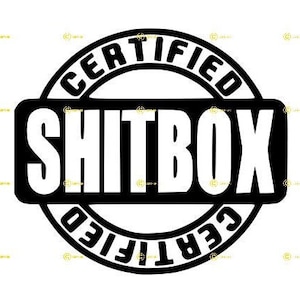 Certified Shitbox Digital Image SVG PNG JPG Download print cut sublimate tshirt mugs Bumper Sticker Window Funny sayings  Car Truck camper