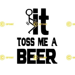 Puede incluir: Gráfico en blanco y negro con el texto "it TOSS ME A BEER". La imagen presenta un hombre de palo pateando la letra "it". El texto está en negrita, sin serifa.