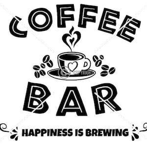 Coffee Bar Happiness is Brewing svg y png imagen digital estación de café signo Descargar imprimir cortar sublimar Cocina hogar mañana trabajo java