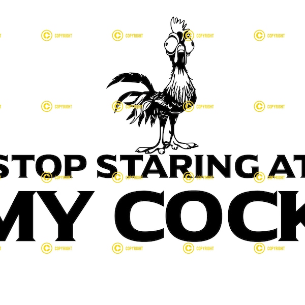 Stop Staring At My Cock Digital Image SVG PNG JPG Download Print Cut Sublimate Tshirt Mugs Hat Apron Rooster Funny Sayings Men Man Koozie
