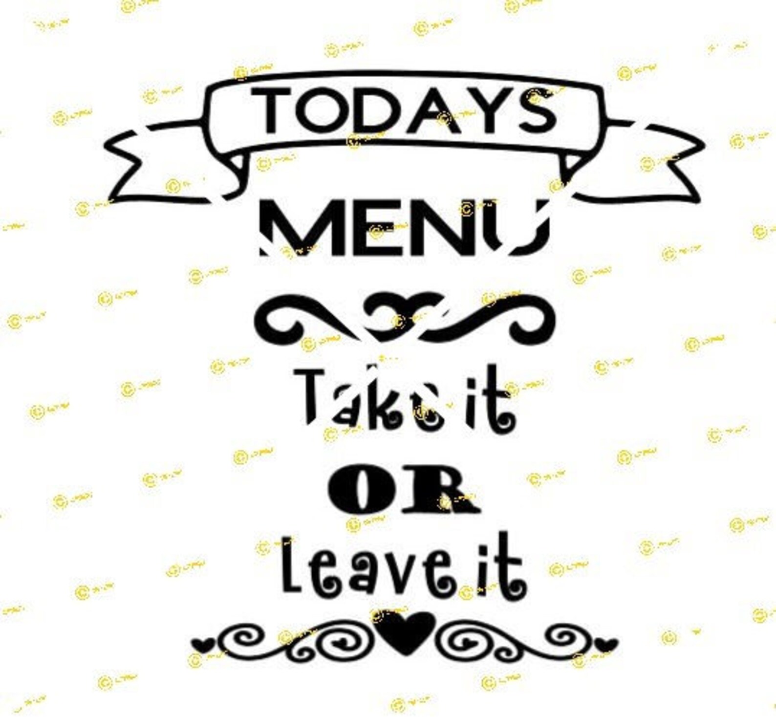 Todays Menu Take It Or Leave It Digital Image PNG SVG And Etsy Australia