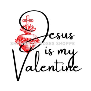 Jesus is my Valentine INSTANT DOWNLOAD Clipart - Catholic Graphic - Valentines Day - Sacred Heart -