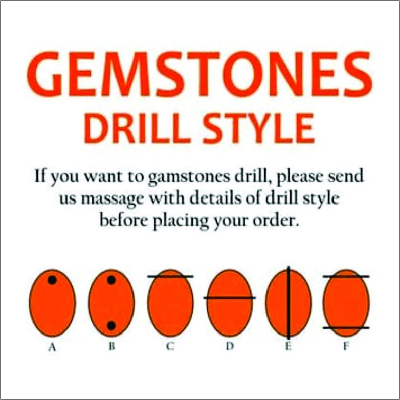 May include: Image with red text reading "GEMSTONES DRILL STYLE". It displays six orange oval gemstone examples, labelled A to F, showing different drilling styles. Text advises sending details before ordering.