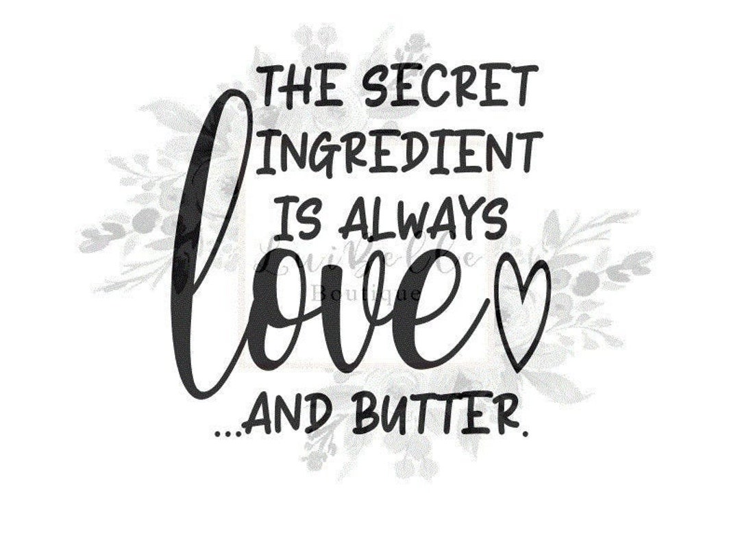 The Secret Ingredient is Love SVG Etsy