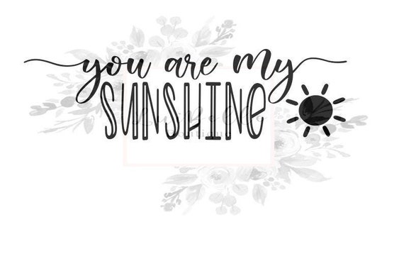 You Are My Sunshine SVG | Etsy