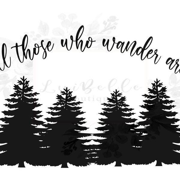 Not all those who wander are lost SVG