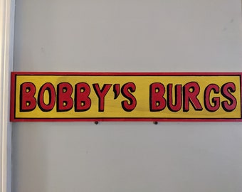 Custom Bobby's Burgs Sign