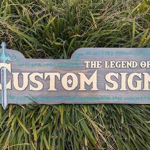 The Legend of Custom Sign