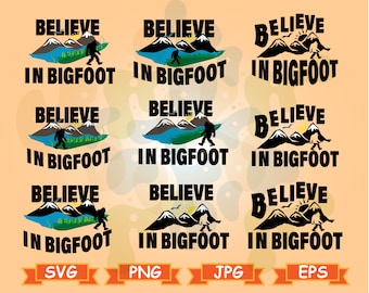 Glauben Sie an Bigfoot SVG Bigfoot SVG Glauben Sie an Bigfoot Silhouette Glauben Sie an Bigfoot Bundle Glauben Sie an Bigfoot Svg Png Jpg