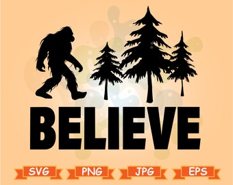 Belive in bigfoot SVG, Bigfoot SVG, Belive in bigfoot silhouette, Belive in bigfoot bundle SVG, Belive in bigfoot Svg Png Jpg