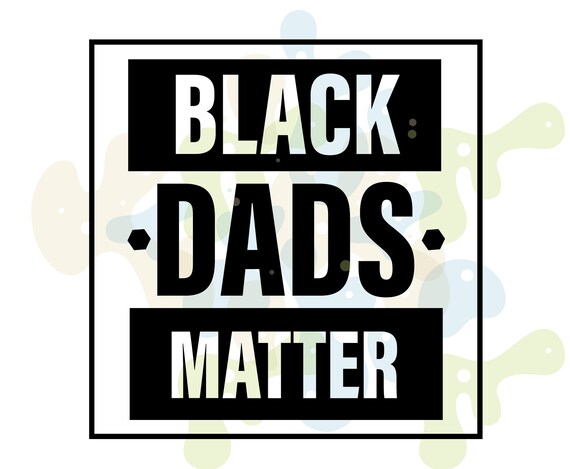 Free Free Black Fathers Matter Svg 258 SVG PNG EPS DXF File