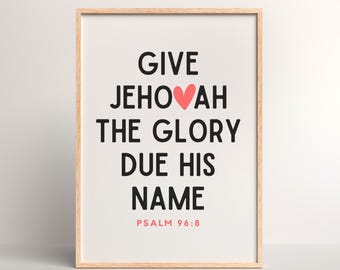 Jehovah's Witnesses Psalm 96:8 Wall Art (Digital Download)