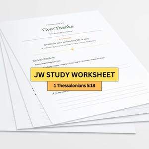 May include: A stack of white JW Study Worksheets with text including "Give Thanks" and "1 Thessalonians 5:18". The worksheets have a yellow and orange banner that reads "JW STUDY WORKSHEET".