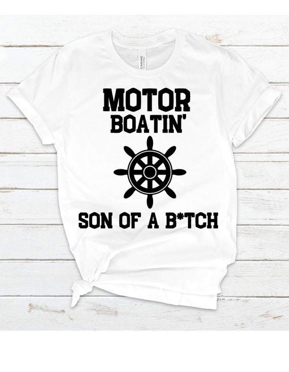 Download Motor Boatin Son Of A Bitch Svg Png Funny Pontoon Motor Boat Etsy