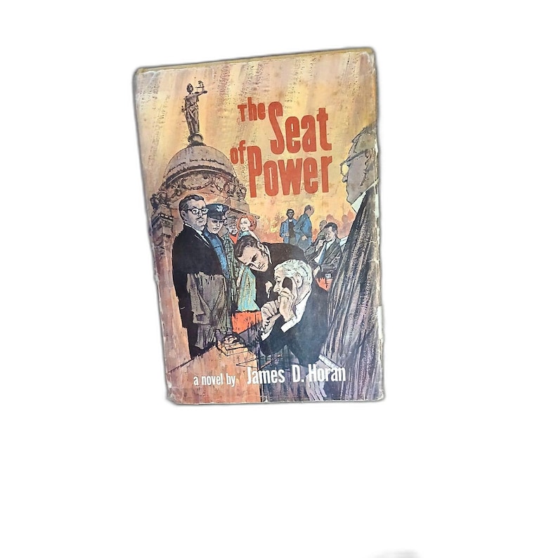 The Seat of Power by James D. Horan 1965 Hardcover Novel Big City Politics image 1