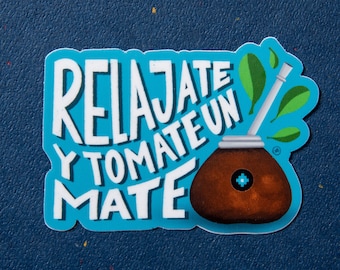 Relajate y tomate un mate