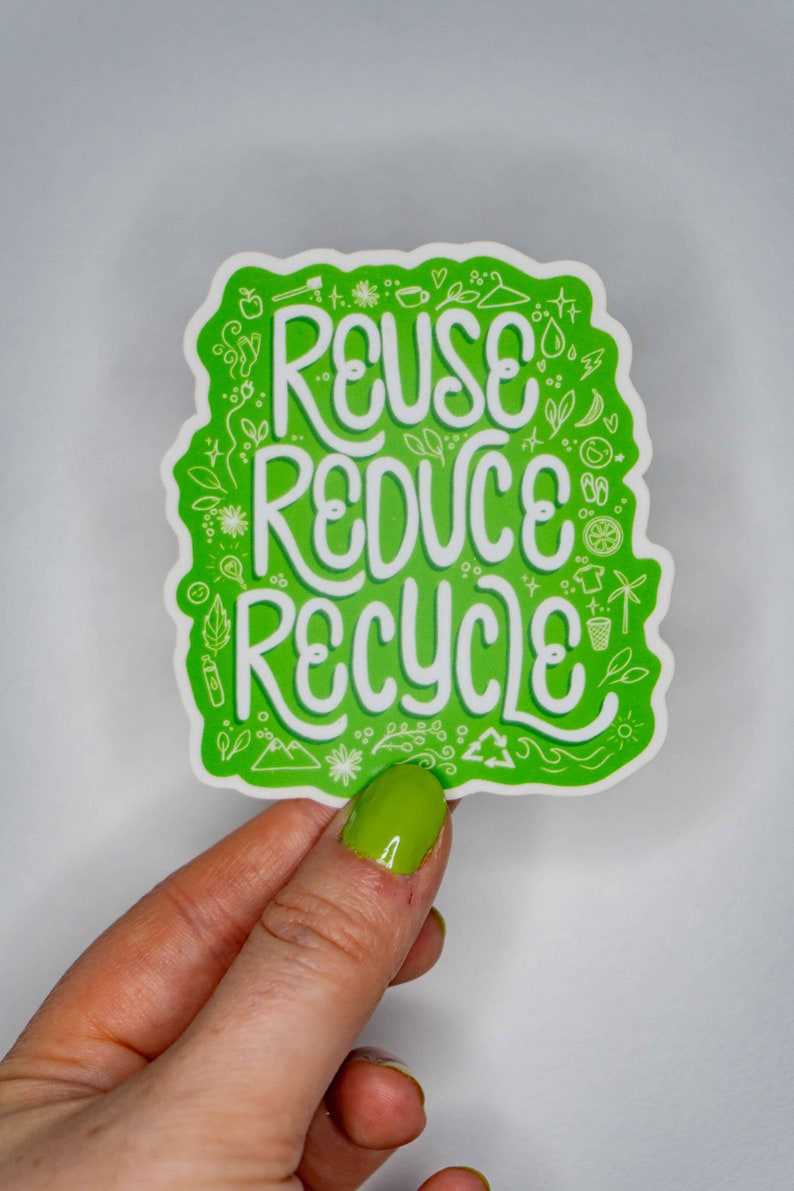 You Reduce Sticker Reduce, Reuse, Recycle - Sustainability and Recycling Sticker - Etsy