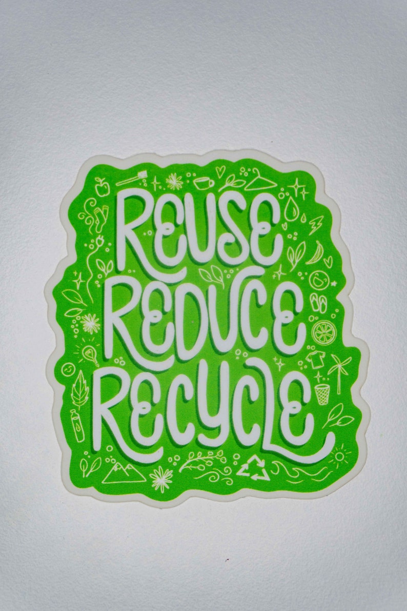 Reduce, Reuse, Recycle - Sustainability and Recycling Sticker - Etsy