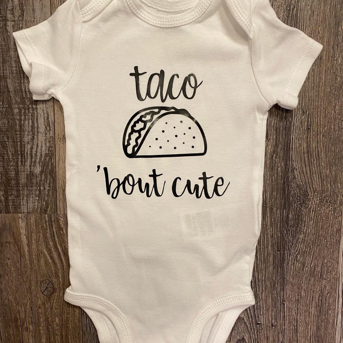 Taco Bout Cute Baby Onesie Baby Onesie Personalized Etsy