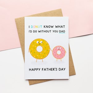 Donut weiß, was ich ohne Sie tun würde Vatertag Grußkarte A6 - Wortspiel Umweltfreundliche recycelte Karte - Happy Father's Day Lustiges Essen