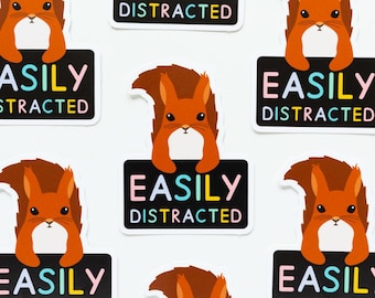 Easily Distracted Sticker - Squirrel Sticker - ADHD Sticker - Neurodivergent Sticker - Funny Sticker - Self Care Sticker - Die Cut Stickers