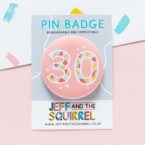 Badge biodégradable 30e anniversaire - Badge C'est mon 30e anniversaire - Cadeaux 30e anniversaire - Badge 30 épingles - Pour elle et lui - Vert, rose