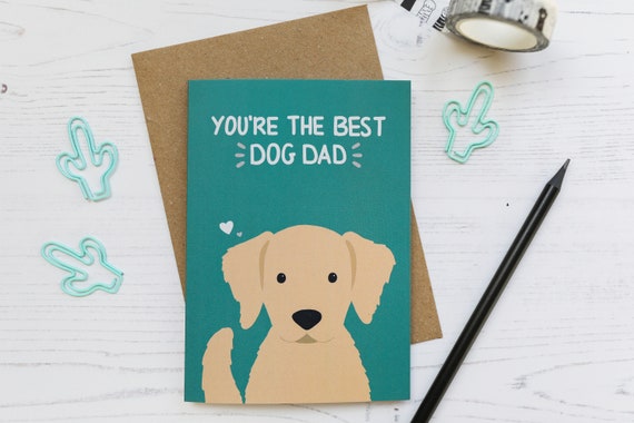Best Dog Dad Greeting Card - Happy Birthday From The Dog - You're The Best Dog Dad - Labrador Greeting Card - Recycled A6 Greeting Card