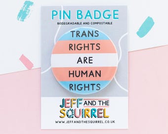 Transgender Flag Badge - Trans Rights Are Human Rights - Trans Flag - LGBTQ+ Badge - LGBTQ+ Gifts -  Pride Gifts - Pride Month