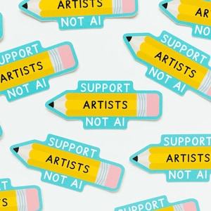 Support Artists Not AI Sticker - Artist Sticker - Anti AI Sticker - Artists Against Ai - Shop Small Sticker - Die Cut Pencil Stickers image 1