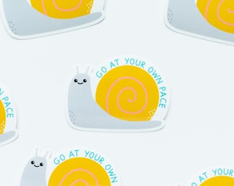Go At Your Own Pace Sticker - Snail Sticker - Gardening Sticker - Compostable Sticker - Die Cut Stickers - Laptop Sticker - Positivity