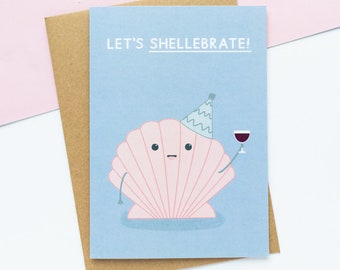 Let's Shellebrate A6 Greeting Card - Punny Greeting Card - Celebration Card - Congratulations University Card - Under The Sea - Ocean Card