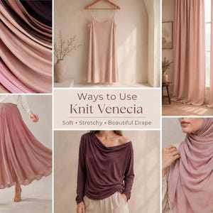 May include: A collage showcasing Knit Venecia fabric in various applications, including a slip dress, floor-length pleated skirt, long-sleeve top, and headscarf, all in shades of dusty rose and mauve, with the text Ways to Use Knit Venecia.