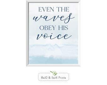 Blue Watercolor Wall Decor, "Even The Waves Obey His Voice", Inspirational Quotes, Print & Ship or Digital Download
