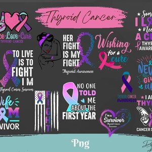 May include: A collection of colorful graphic designs featuring ribbons, butterflies, and text related to thyroid cancer awareness. The designs include phrases like "Peace Love Cure", "To Live Is To Fight", "Her Fight Is My Fight", "Wishing for a Cure", "No One Told Me About the First Year", "I'm a Survivor", "Never Give Up", "I Am a Thyroid Cancer Survivor", and "Wife Mom Survivor".