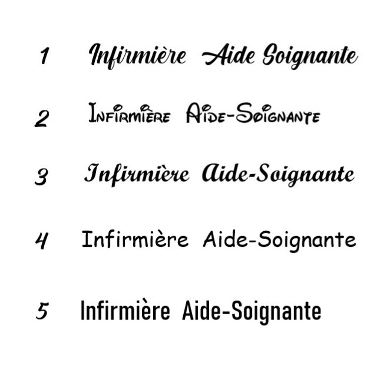 May include: A close-up of five different variations of the text "Infirmi&egrave;re Aide-Soignante" written in cursive script. The text is written in black ink on a white background.