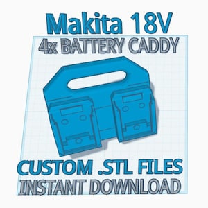 Może przedstawiać: Niebieski uchwyt na 4 baterie Makita 18V. Uchwyt posiada uchwyt i gniazda na cztery baterie. Tekst na obrazku brzmi "Makita 18V 4x BATTERY CADDY" i "CUSTOM .STL FILES INSTANT DOWNLOAD."