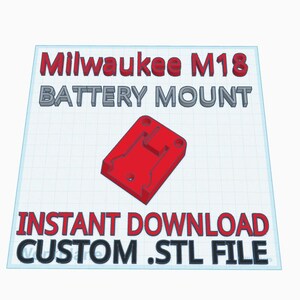 Puede incluir: Un soporte de batería Milwaukee M18 rojo, con las palabras "Milwaukee M18 BATTERY MOUNT" en texto rojo y gris. También se muestran las palabras "INSTANT DOWNLOAD CUSTOM .STL FILE".